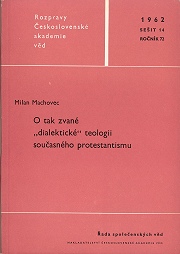 Milan Machovec, O tak zvané dialektické teologii současného protestantismu
, 1962