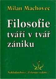 Milan Machovec, Filosofie tváří v tvář zániku, 1998